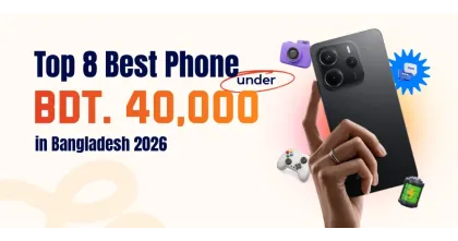 Top 8 Best Phone Under 40000 in Bangladesh 2026