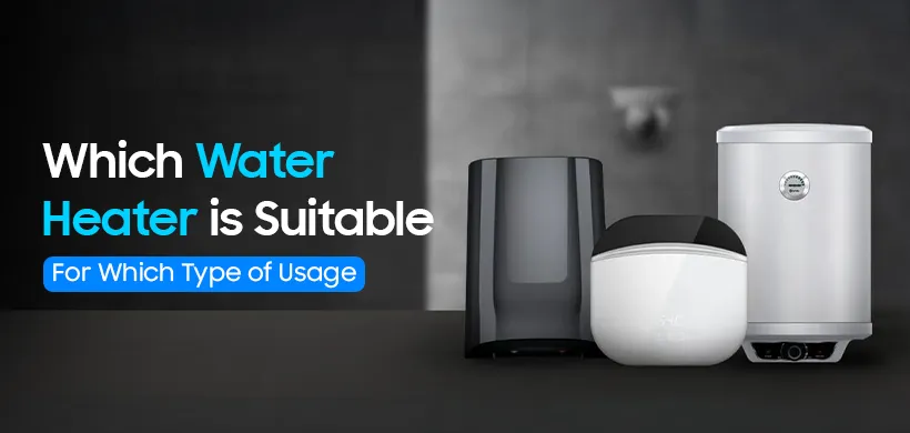 Depending On Users: Comparing Instant & Storage Geysers