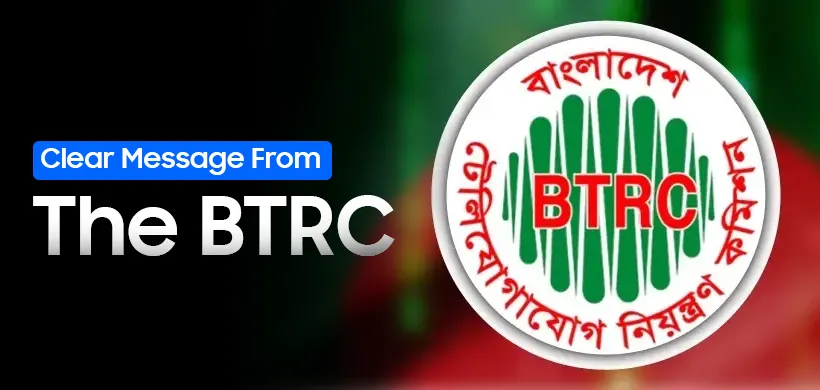 Clear Message From The BTRC