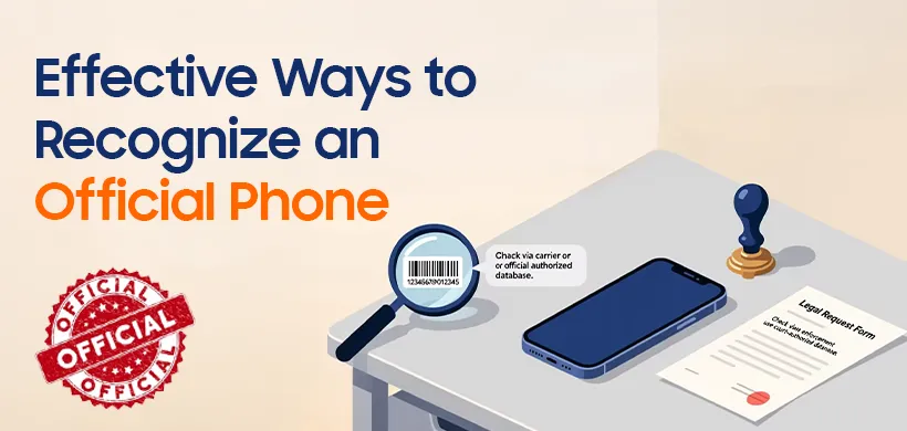 Effective Ways to Recognize an Official Phone