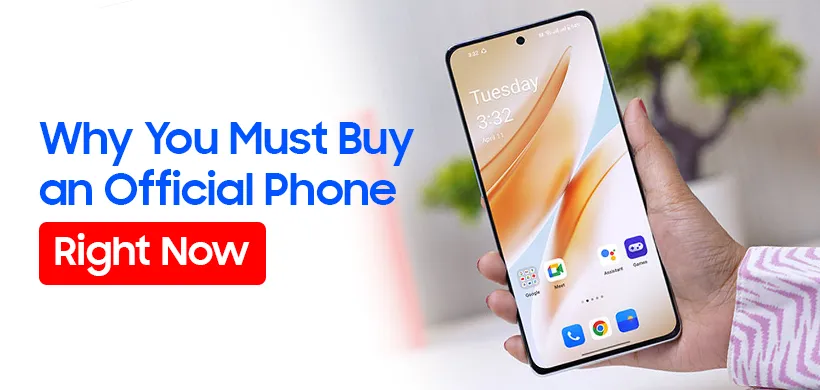 Why You Must Buy an Official Phone Right Now