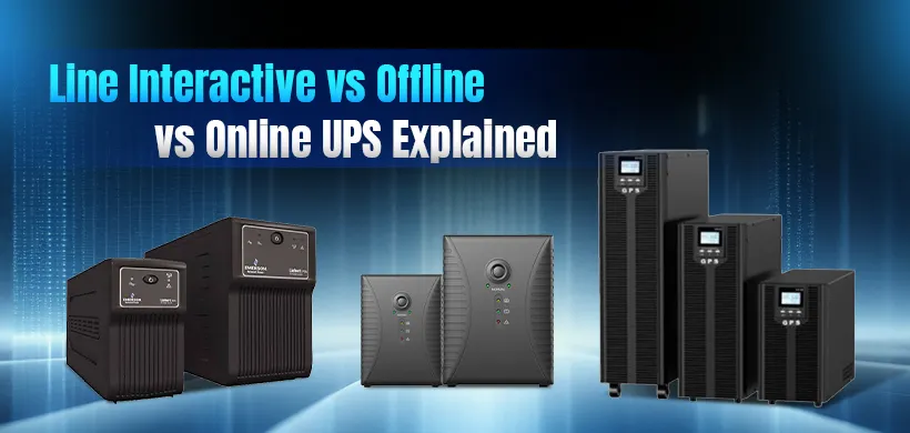Line Interactive vs Offline vs Online UPS Explained