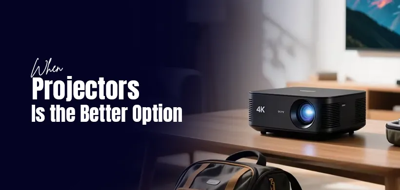 Choose Projectors: Best Scenarios and Tips