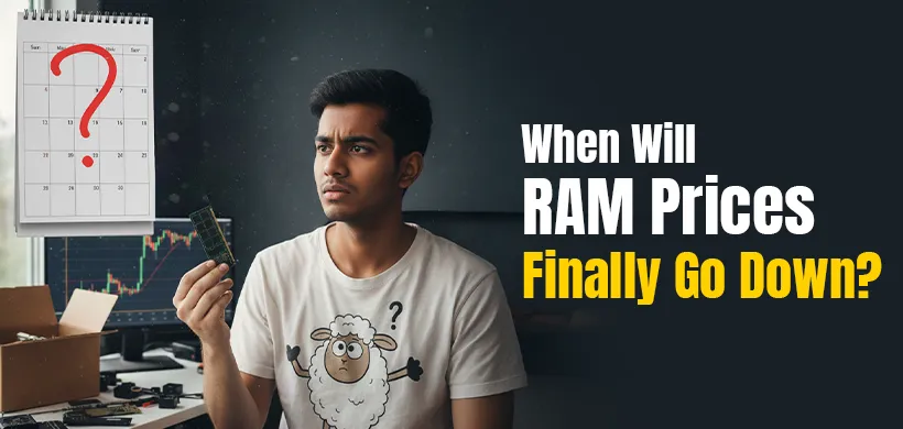 When Will RAM Prices Finally Go Down?
