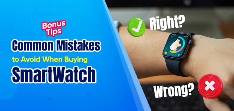 Bonus Tips: Common Mistakes to Avoid When Buying