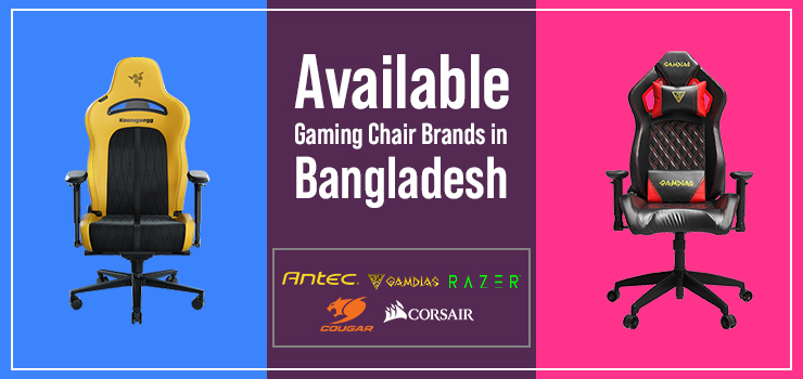 Available Gaming Chair Brands in Bangladesh